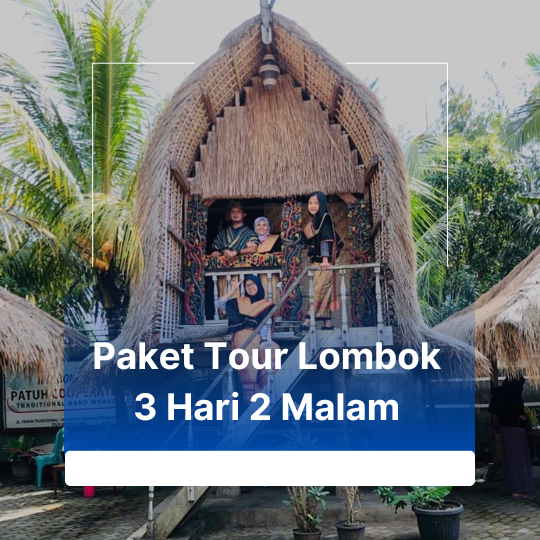 Paket Tour Lombok 3 Hari 2 Malam