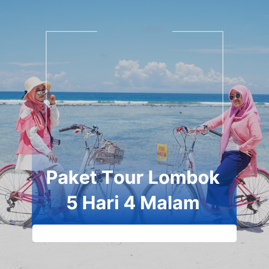 Paket Tour Lombok 5 Hari 4 Malam